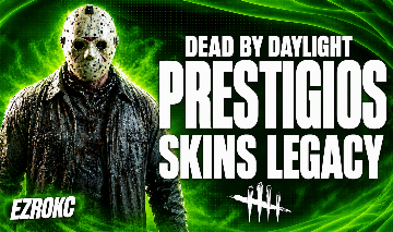 DEAD BY DAYLIGHT | PRESTÍGIOS E SKINS LEGACY | P100 P50 P25 P9