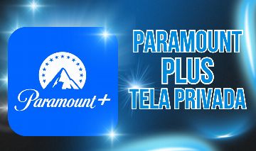 STREAMING PARAMOUNT SEM ANÚNCIOS TELA PRIVADA 30 DIAS