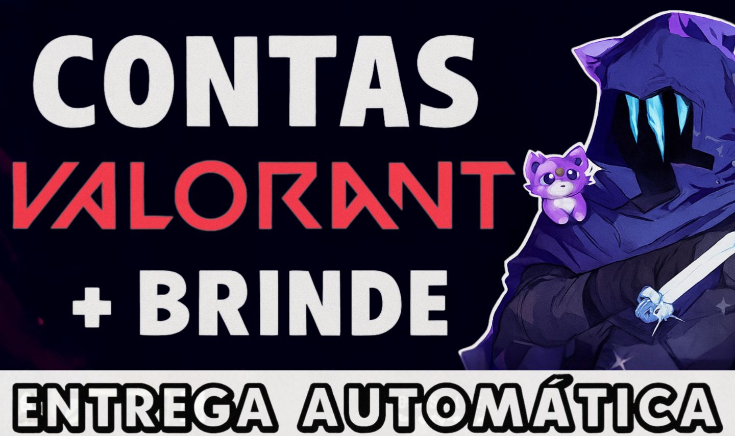 CONTAS VALORANT +1 BRINDE - IDADE VERIFICADA - FULL ACESSO - ENTREGA AUTO 24/7