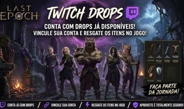 Last Epoch - Twitch Drops - Atualizado - Entrega Rapida