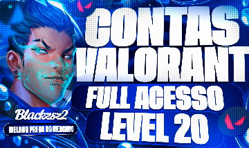 [ENTREGA AUTOMATIZADA] CONTAS DE VALORANT - MENOR PREÇO - FULL ACESSO - LVL 20+