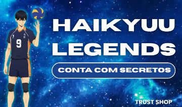 HAIKYUU LEGENDS | CONTAS LEVEL 15+ COM SECRETOS | ENTREGA AUTOMÁTICA