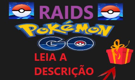 [OFERTA] POKÉMON GO - RAIDS SERVICE [GARANTA JA SEU LENDARIO!]