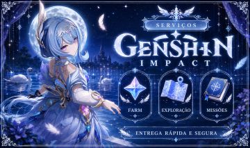 [SERVIÇOS GENSHIN] FARM - MATERIAIS - BAÚS - OCULUS - EVENTOS - QUESTS