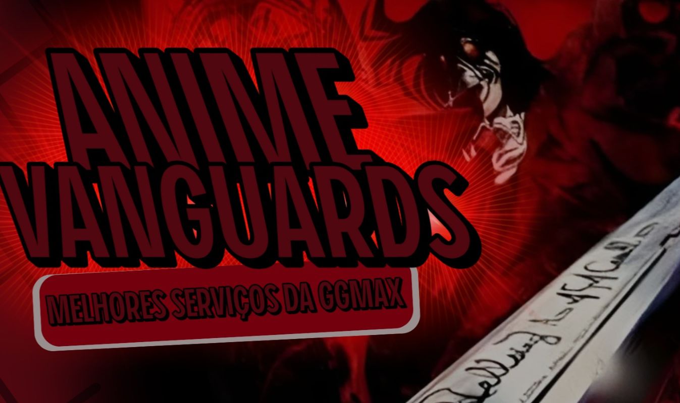 [MEGA PROMOÇÃO] SEVIÇOS Anime Vanguards
