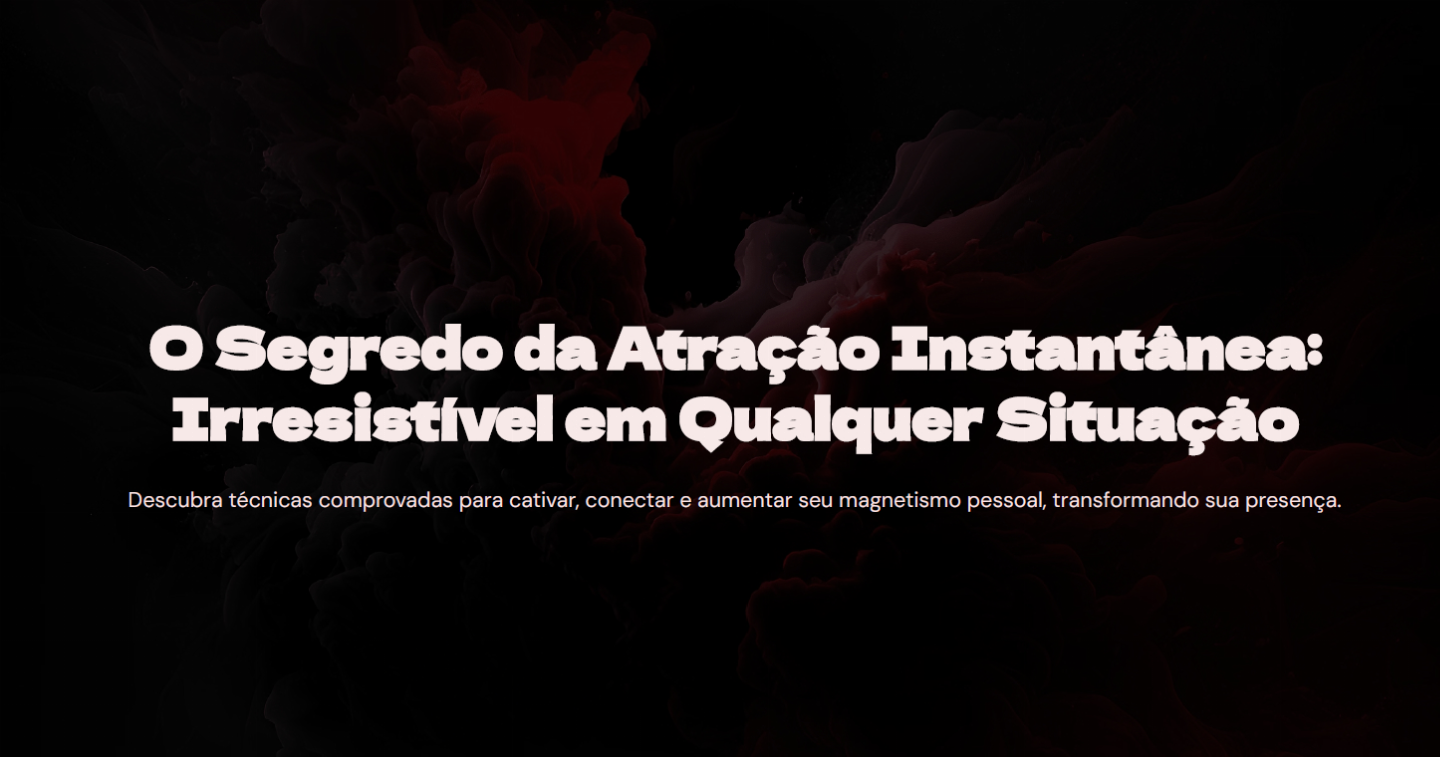 FAÇA ISSO E CONQUISTE QUALQUER PESSOA EM ATÉ 10 MINUTOS