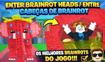 ENTER BRAINROT HEADS/ENTRE NAS CABEÇAS DE BRAINROT (TITAN NO MENOR PREÇO!!!)