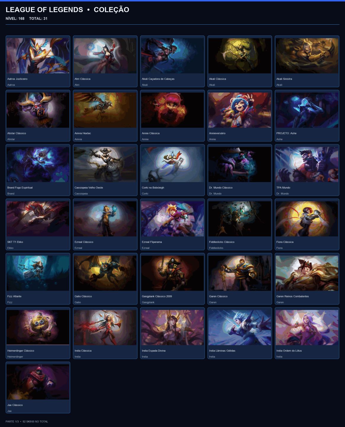 CONTA FERRO 1 / 92 SKINS / NIVEL 168 / HONRA 3 / 123 CHAMPS / EMAIL ALTERAVEL