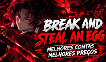 BREAK AND STEAL AN EGG/QUEBRAR E ROUBAR UM OVO (MELHORES CONTAS)