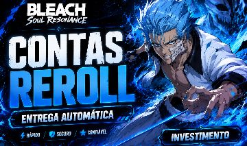 BLEACH SOUL RESONANCE - CONTAS REROLL