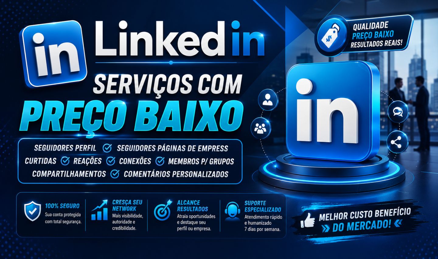 Serviços Diversos para Linkedin, Seguidores, Curtidas, Conexões e Muito +++
