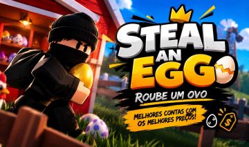 Steal An Egg/roube um Ovo - Melhores Contas com os Melhores Preços!