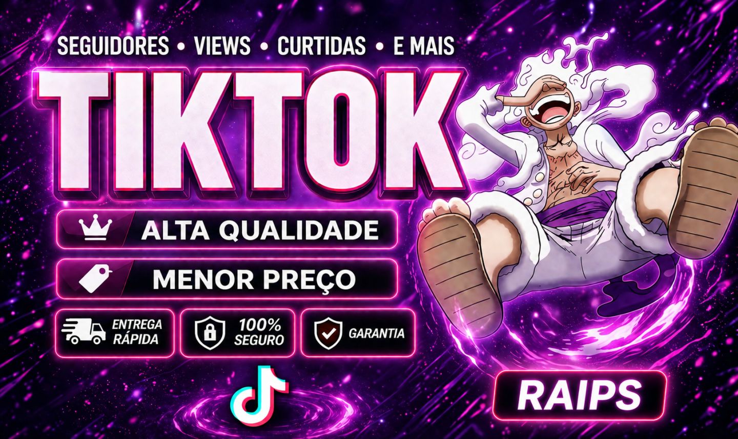 [MELHOR PREÇO] CURTIDAS, VIEWS, COMPARTILHAMENTO, SEGUIDORES TIKTOK