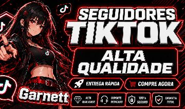 [MAIS VENDIDO] SEGUIDORES TIKTOK COM ENTREGA RÁPIDA + CURTIDAS, VIEWS E BRINDE