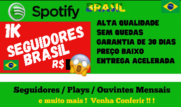 BAIXO PREÇO SPOTIFY; Seguidores, Plays e muito mais...!