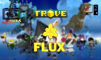 TROVE (PC) FLUX - mais barato
