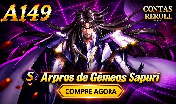 CONTAS REROLL !!! SERVIDOR NOVO ( 149 )- Saint Seiya Awakening