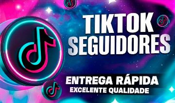 Seguidores TIK TOK Brasileiros e Mundiais