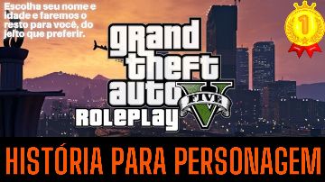 Histórias para personagem GTA5 RolePlay - GTA - GTA Roleplay - GGMAX