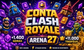 Conta Clash Royale Arena 27 | +1.400 Gemas +11.000 Troféus