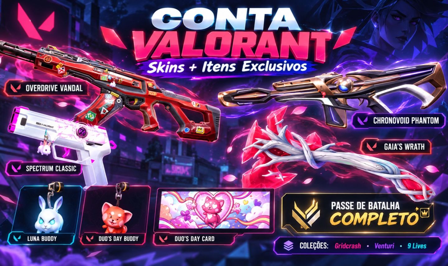Conta Valorant | Overdrive + Chronovoid + Spectrum + Gaia | Itens Exclusivos