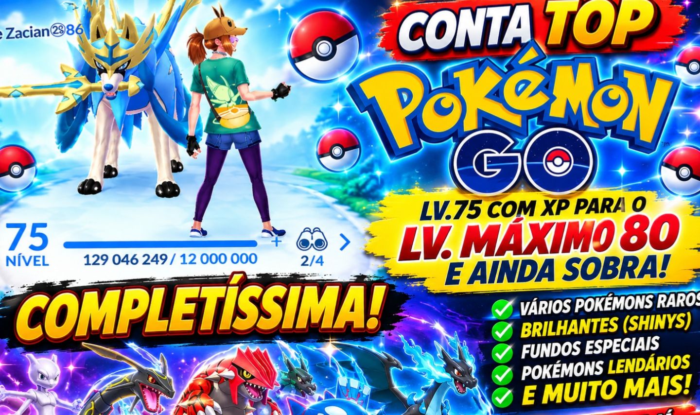 Conta TOOP Pokemon GO Lv.75 c/XP para o 80 (Lv.Maximo) e Sobra.