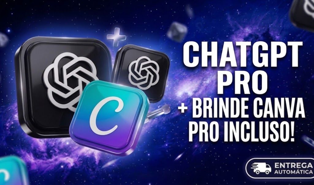 [COMPARTILHADA] CHATGPT PRO (30 DIAS) + BRINDE CANVA PRO | ENTREGA AUTOMÁTICA
