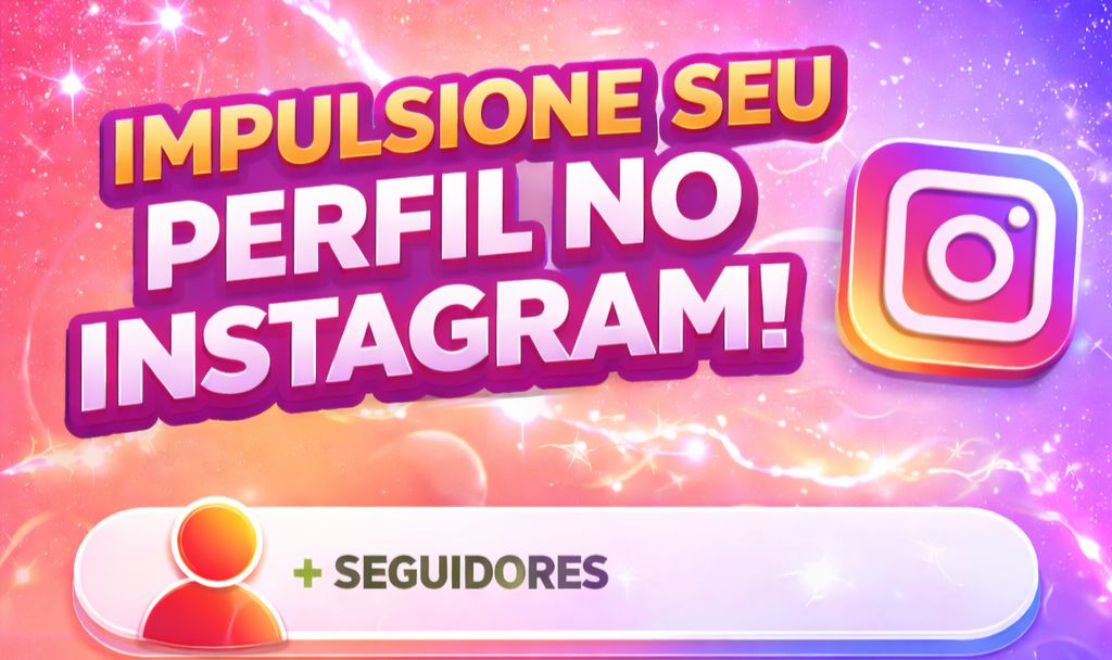 SERVIÇOS PARA INSTAGRAM SEGUIDORES | CURTIDAS | VISUALIZAÇÕES
