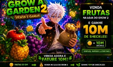 [GROW A GARDEN 2 SHECKLES GROW2] MELHOR PREÇO DO SITE