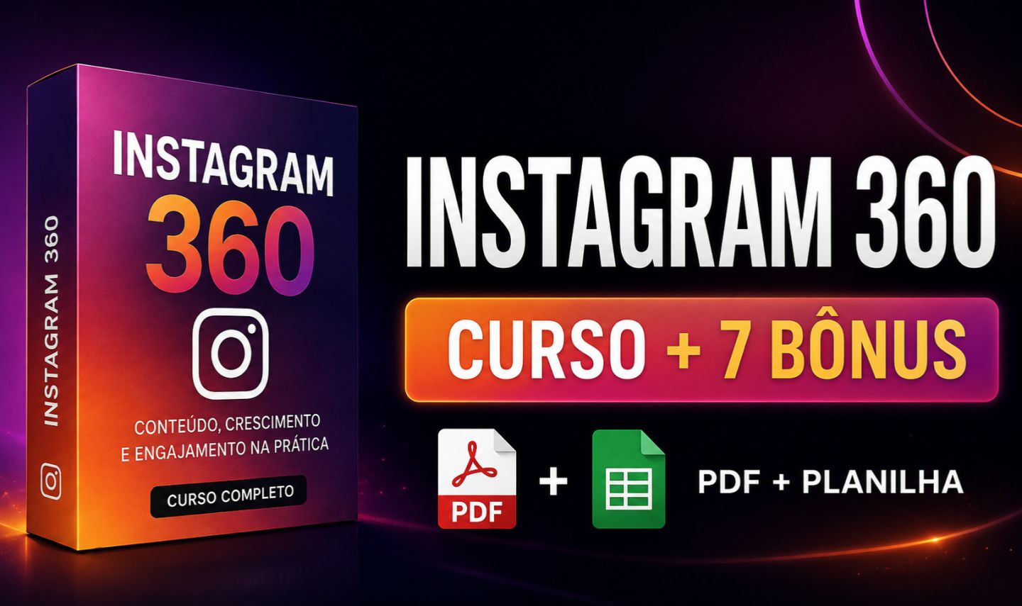 Instagram 360 | Curso Completo + 7 Bônus | PDF + Planilha