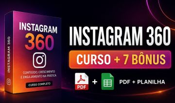 Instagram 360 | Curso Completo + 7 Bônus | PDF + Planilha
