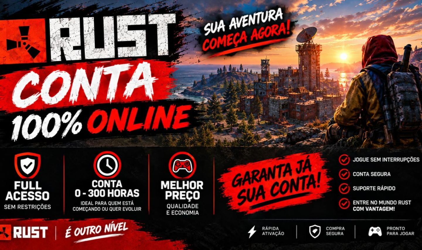 Contas Rust 100% Online | Full Acesso | 0-300h | Melhor Preço