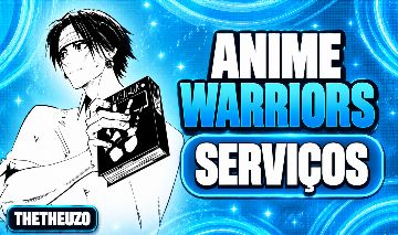 ANIME WARRIORS III SERVIÇOS DE GAUNTLET/OPEN/RELIQUIAS/SAINT COIN