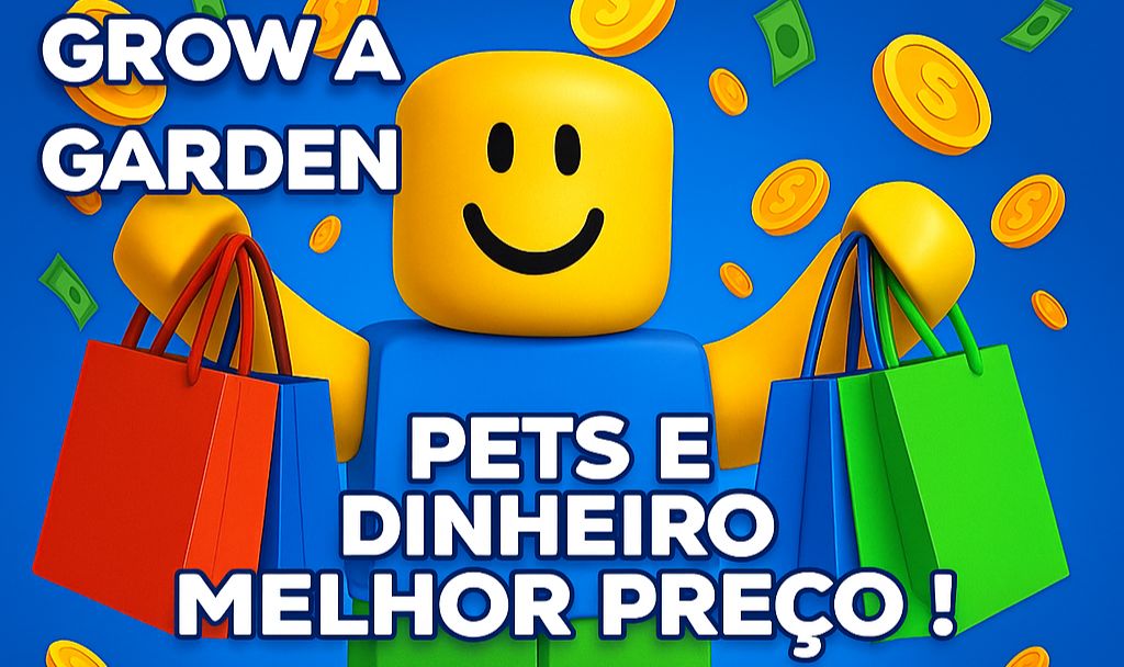 [GROW A GARDEN] PETS | DINHEIRO | SHECKLES E MAIS - [ BARATO, RÁPIDO E SEGURO ]