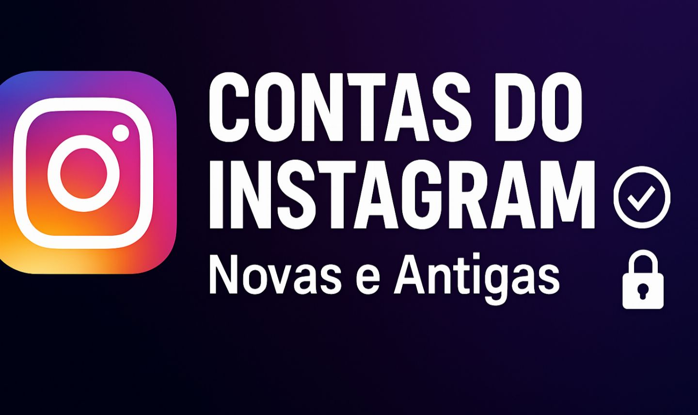 CONTAS INSTAGRAM NOVAS E ANTIGAS[ALTA QUALIDADE]