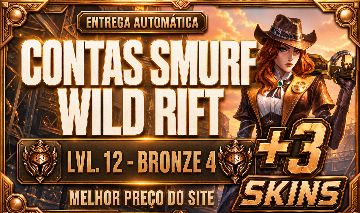 Contas Wild Rift_Bronze 4_Lvl 12 +3 Skins