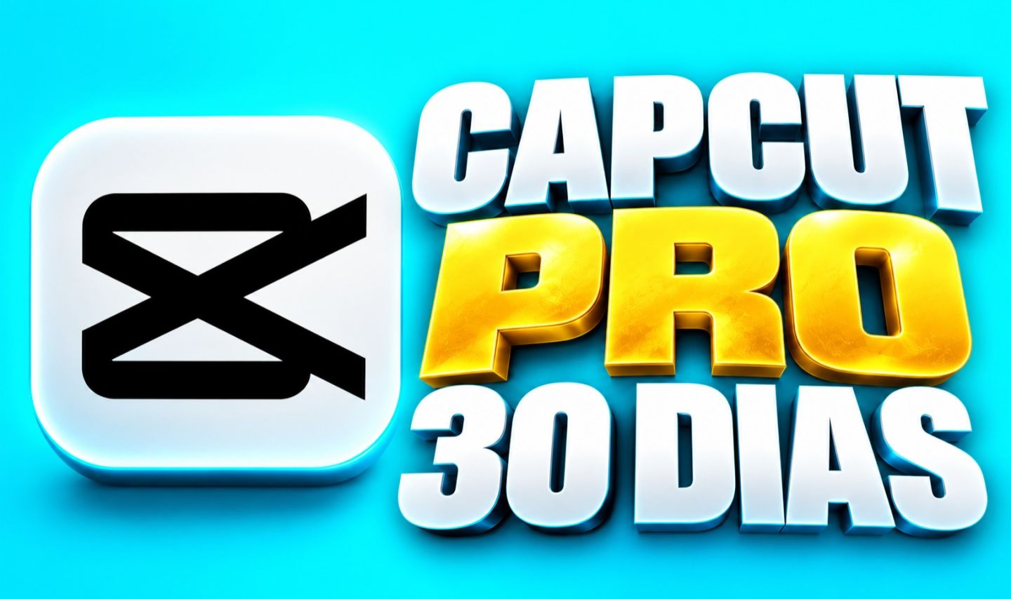 CapCut Pro 30 Dias | Acesso Premium