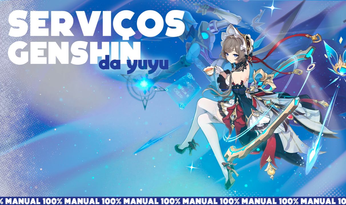 SERVIÇOS GENSHIN IMPACT DA YUYU