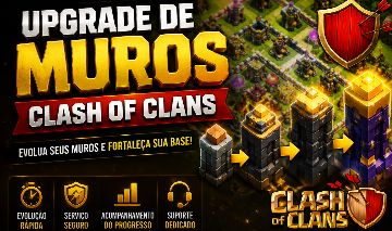 Upgrade de Muros Clash of Clans | Rápido(EM ATÉ 7 DIAS) e Confiável