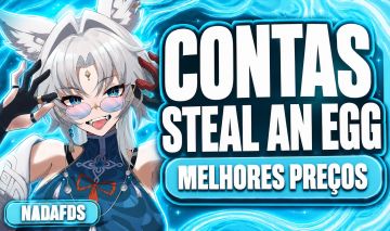 CONTAS STEAL AN EGG | MELHORES PRECOS |