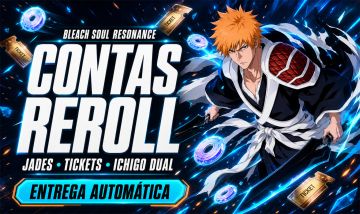 BLEACH SOUL RESONANCE | REROLL ICHIGO, JADES E TICKETS | ENTREGA AUTOMÁTICA