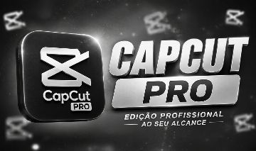 [PROMOÇÃO] CAPCUT PRO/PREMIUM (7 DIAS + BRINDES)