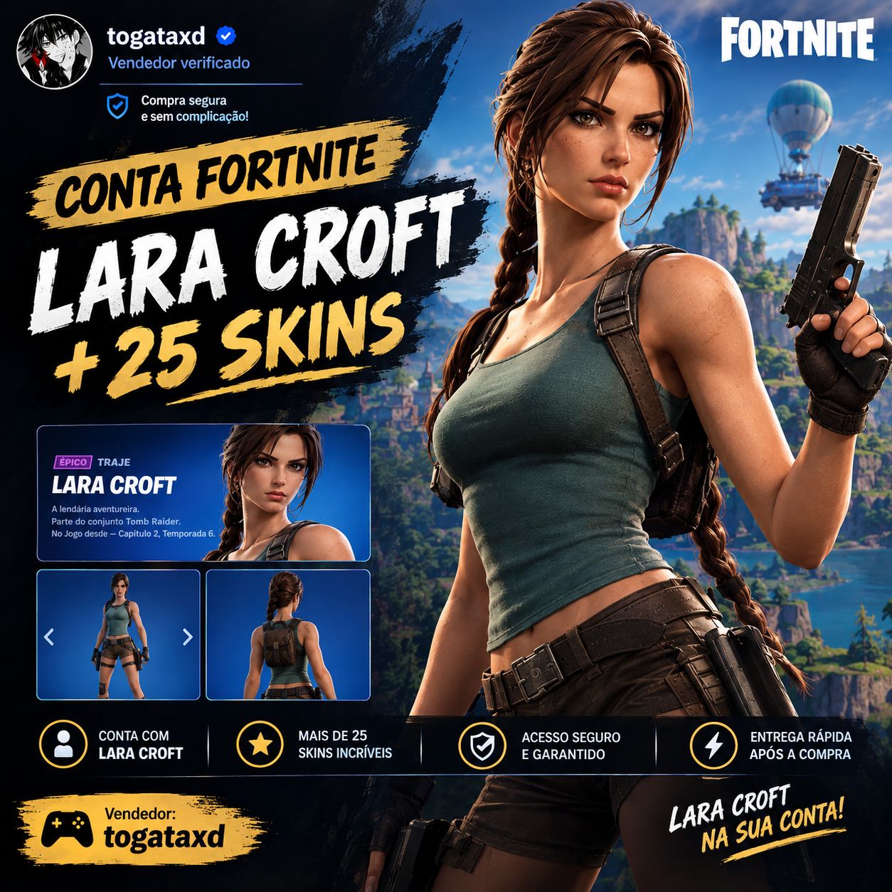 CONTA FORTNITE COM LARA CROFT + 25 SKINS | CONTA FA | ACESSO TOTAL