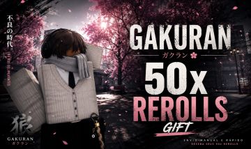 Gakuran | Gift 50x Rerolls