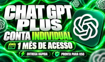 ChatGPT Plus Conta Individual - 1 Mês de Acesso