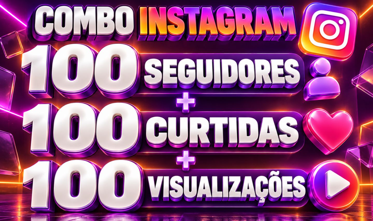 [COMBO INSTAGRAM] 100 SEGUIDORES + 100 CURTIDAS + 100 VISUALIZAÇÕES