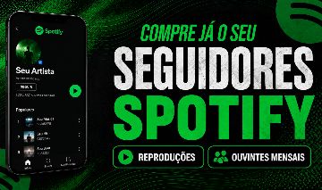 SEGUIDORES NO SPOTIFY - REPRODUÇÕES - OUVINTES MENSAIS