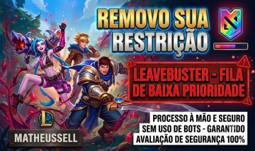 REMOVO SUA RESTRIÇÃO NO LOL, FILA DE BAIXA PRIORIDADE LEAVEBUSTER!