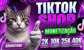 CONTAS TIKTOK SHOP E MONETIZADAS- 2K - 40K | O MENOR VALOR DA GGMAX