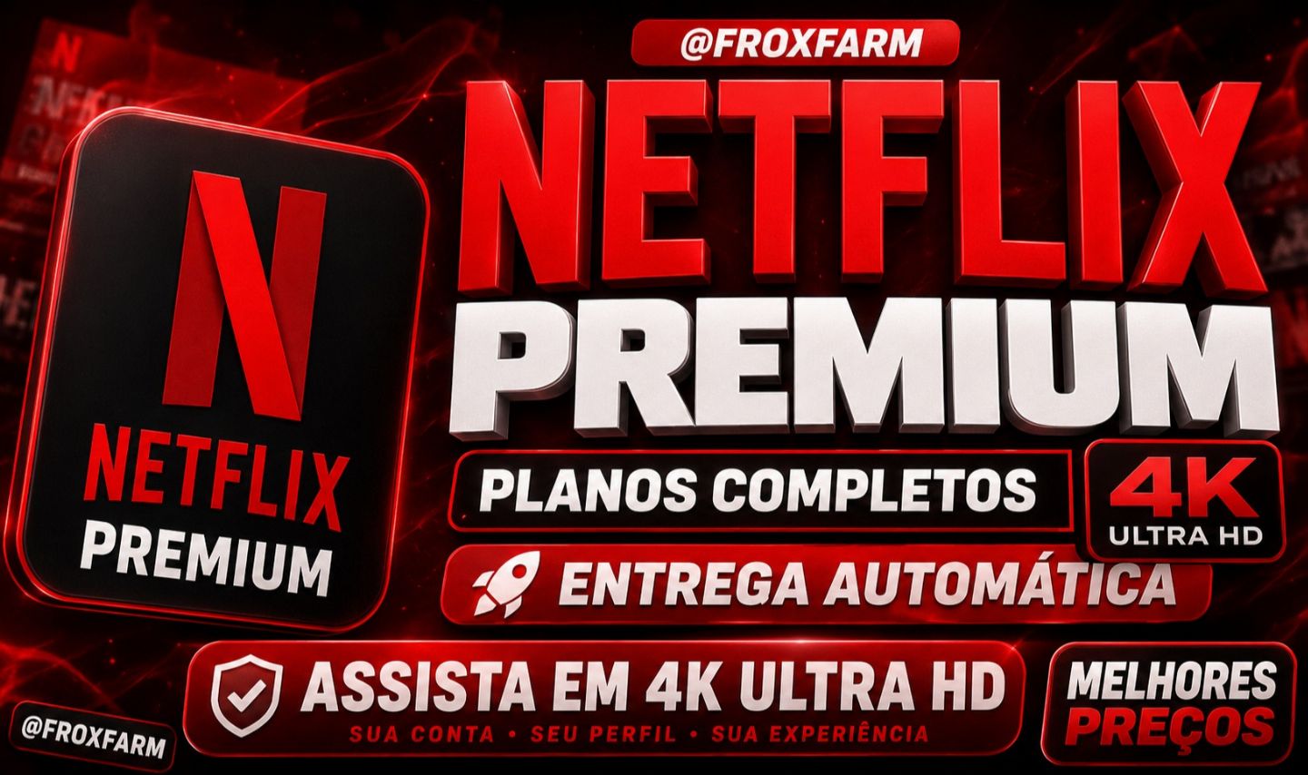 NETFLIX PREMIUM 4K (TELA E CONTAS COMPARTILHADAS/PRIVADAS)